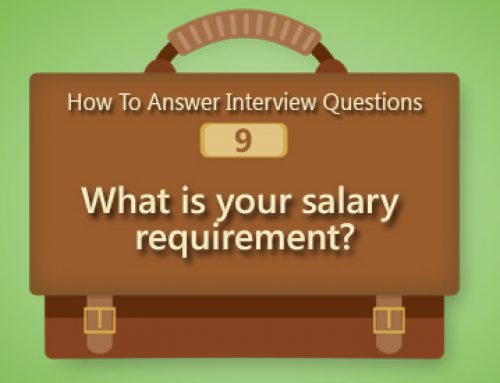 How to Answer Interview Questions: What is your salary requirement?